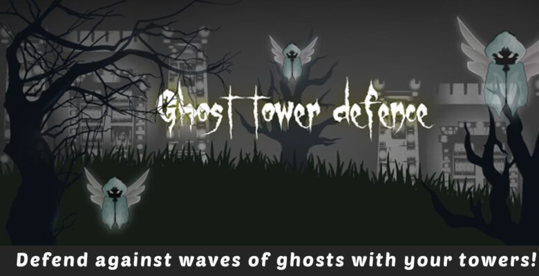 Ghost Tower Defence – Unity Tower Defence Project